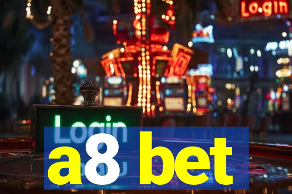 a8 bet